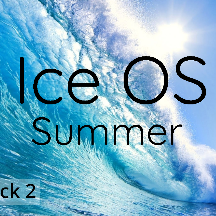 Ice OS Summer 2019 Pack 2 <img src='media/2019.png'>